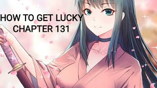 HOW TO GET LUCKY (THE TRESURRED SAKURA TOME) CHAPTER 131