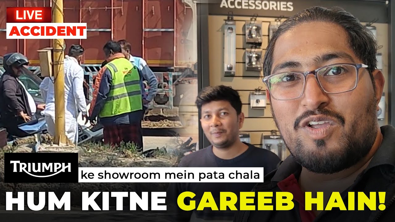 Triumph Showroom Mein Dikhi Gareebi | Hua Live Accident | Deepak Baluja