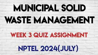 Celebrity Municipal Solid Waste Management | Week 3 Quiz Assignment Answers | NPTEL SWAYAM 2024 (July) | Wealth