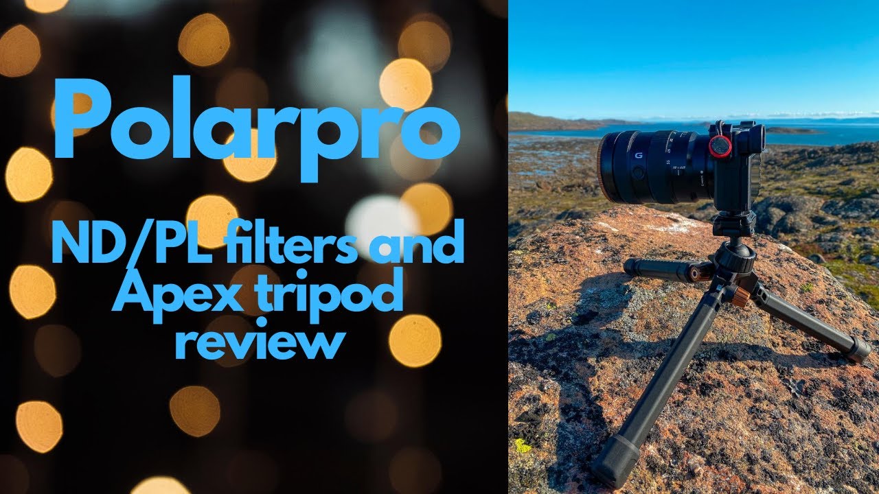 PolarPro ND/PL filters, CP filter and Apex tripod unboxing/review