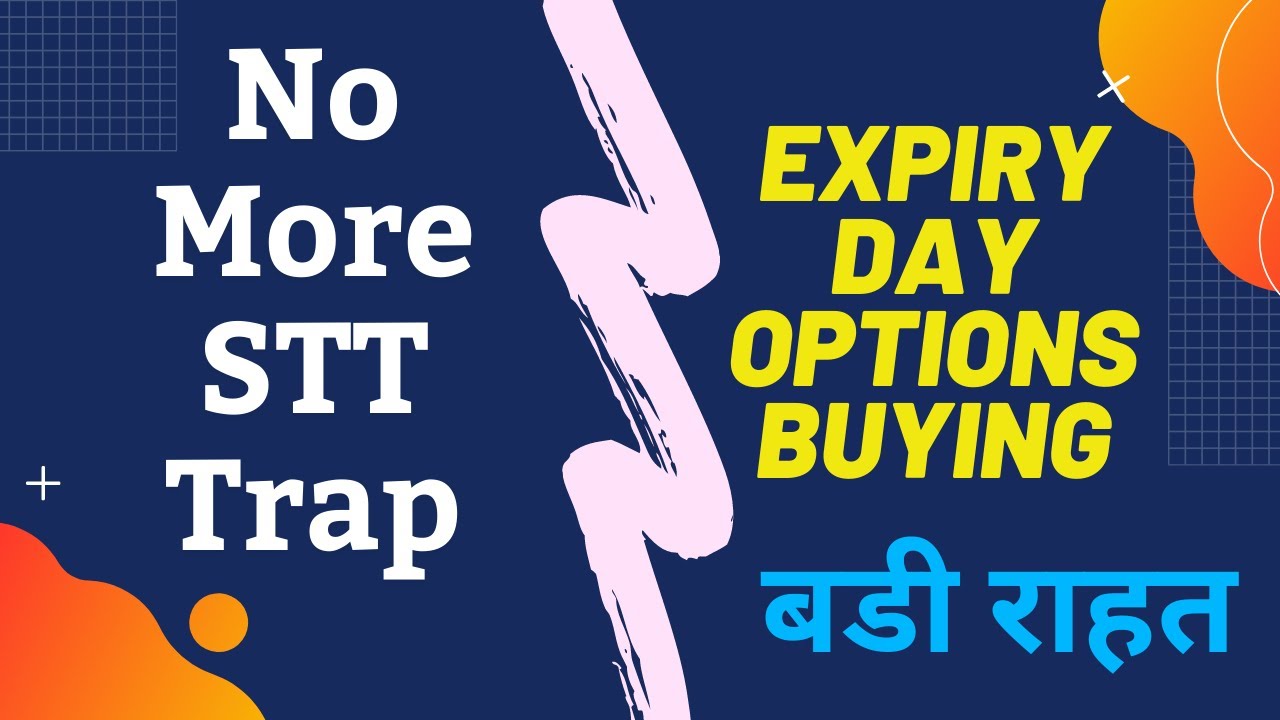 No More STT Trap | Expiry Day STT Calculation | STT calculation for options on expiry