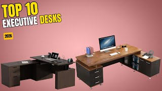 Best Executive Desk 2026 | Top 10 Best Executive Desks for Productivity, Space & Luxury Design