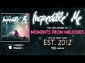 Incredible' Me - Moments From Melodies *Est 2012 Full Album Stream* (Track Video)