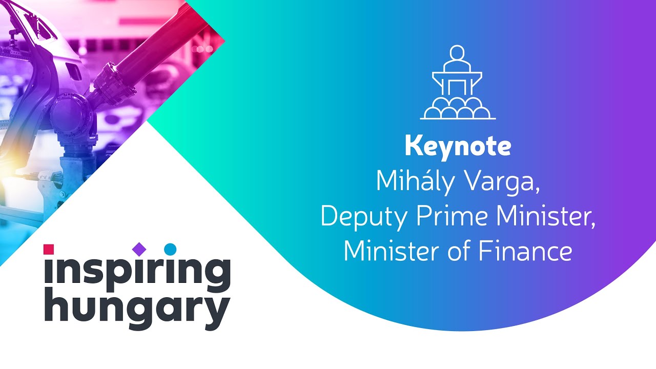 INSPIRING HUNGARY - Keynote - The Hungarian economy, a constant evolution