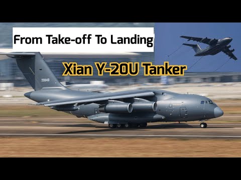 Xian Y-20U China Air Tanker From Take-off To Landing