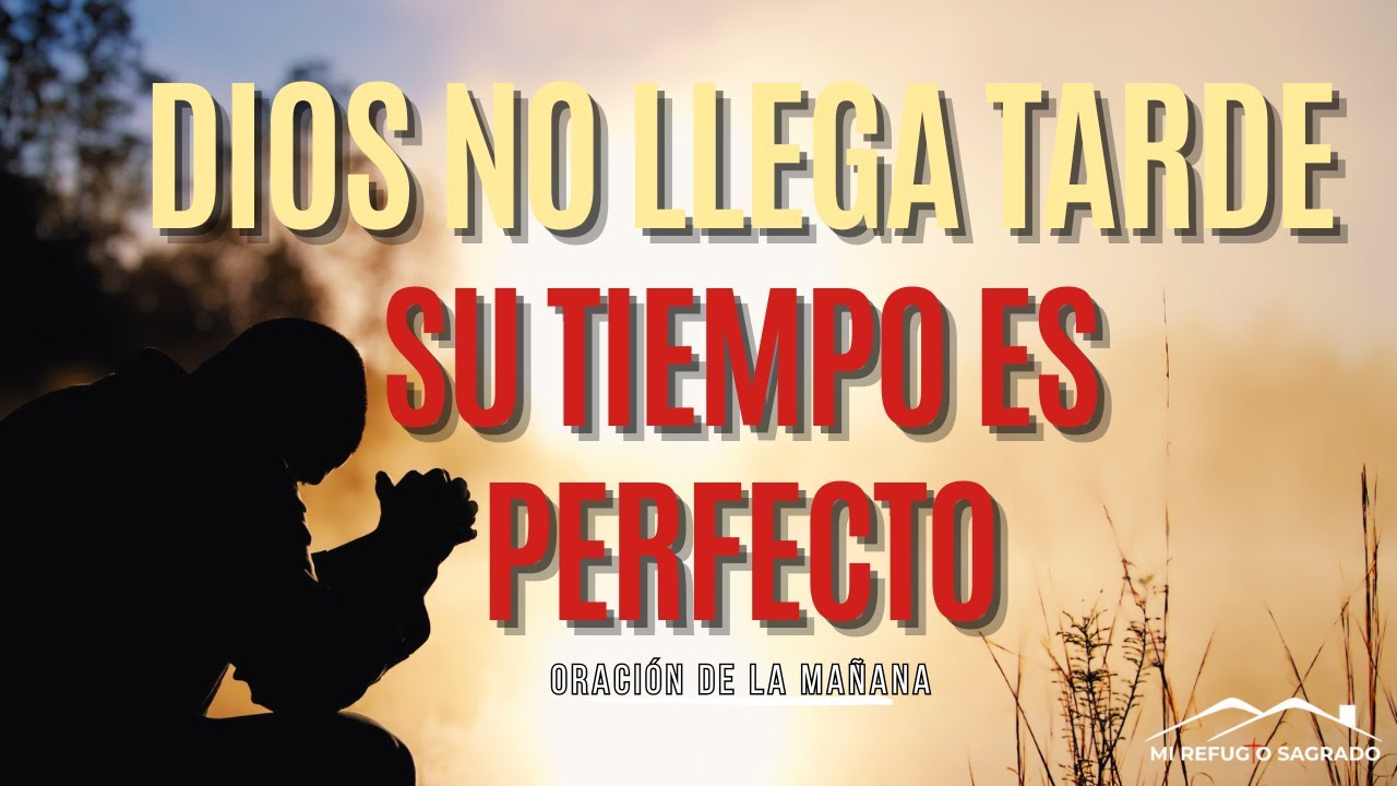 Confía en el tiempo perfecto de Dios | Oración de fortaleza y esperanza ...