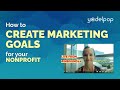 How to Create Nonprofit Marketing Goals