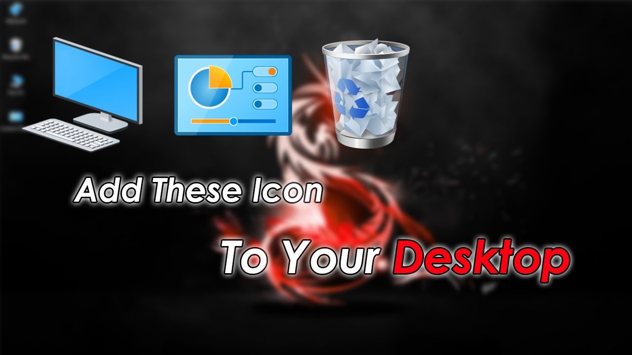 How to Add (contol pannel,Recycle Bin,This PC) Icons To Desktop - YouTube