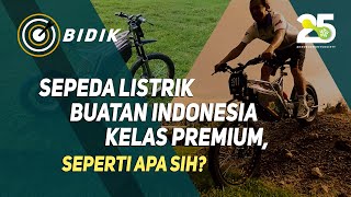 Sepeda listrik buatan Indonesia kelas premium, seperti apa sih?
