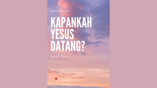 Download Lagu KAPANKAH YESUS DATANG? - Bambang H. Kadarman | Kebaktian Sabat, 1 Januari 2022 MP3