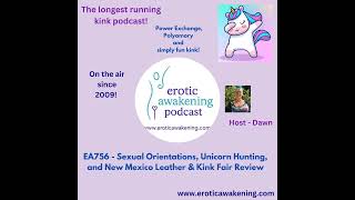 EA756 - Sexual Orientations, Unicorn Hunting, and New Mexico Leather & Kink Fair Review