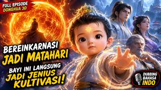Bereinkarnasi Jadi Matahari, Bayi Ini Langsung Jadi Jenius Kultivasi!