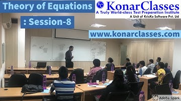 www.konarclasses.com : Theory of Equations - Session 8