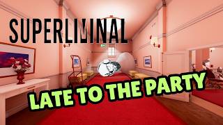 Late to the Party | Superliminal BROKE My Brain in 2026 | Full Game Playthrough