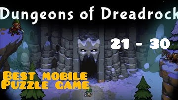 Dungeon of Dreadrock | Walkthrough | Chapter 21 to 30