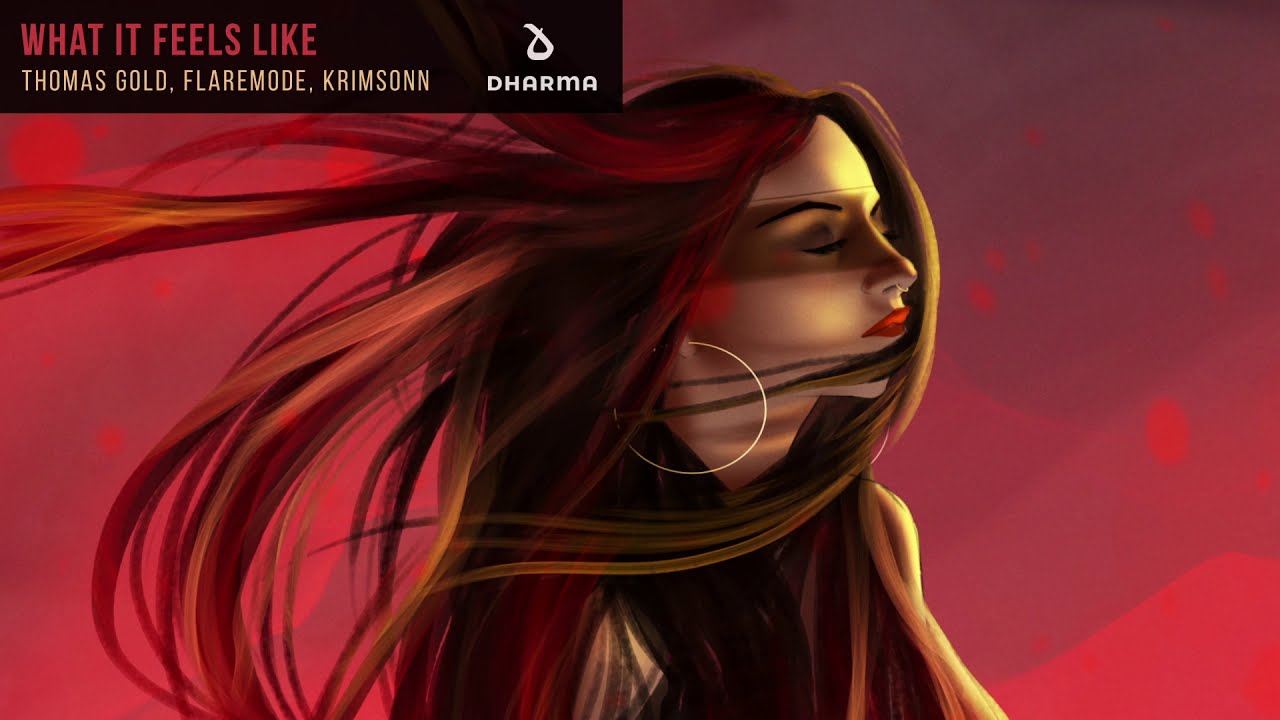 Thomas Gold, Flaremode, Krimsonn - What It Feels Like