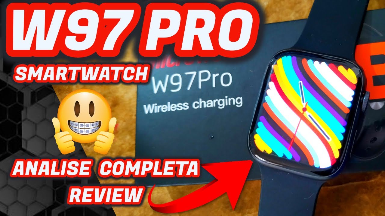 ELE SURPREENDE! W97 PRO SMARTWATCH , ANALISE REVIEW COMPLETO - YouTube
