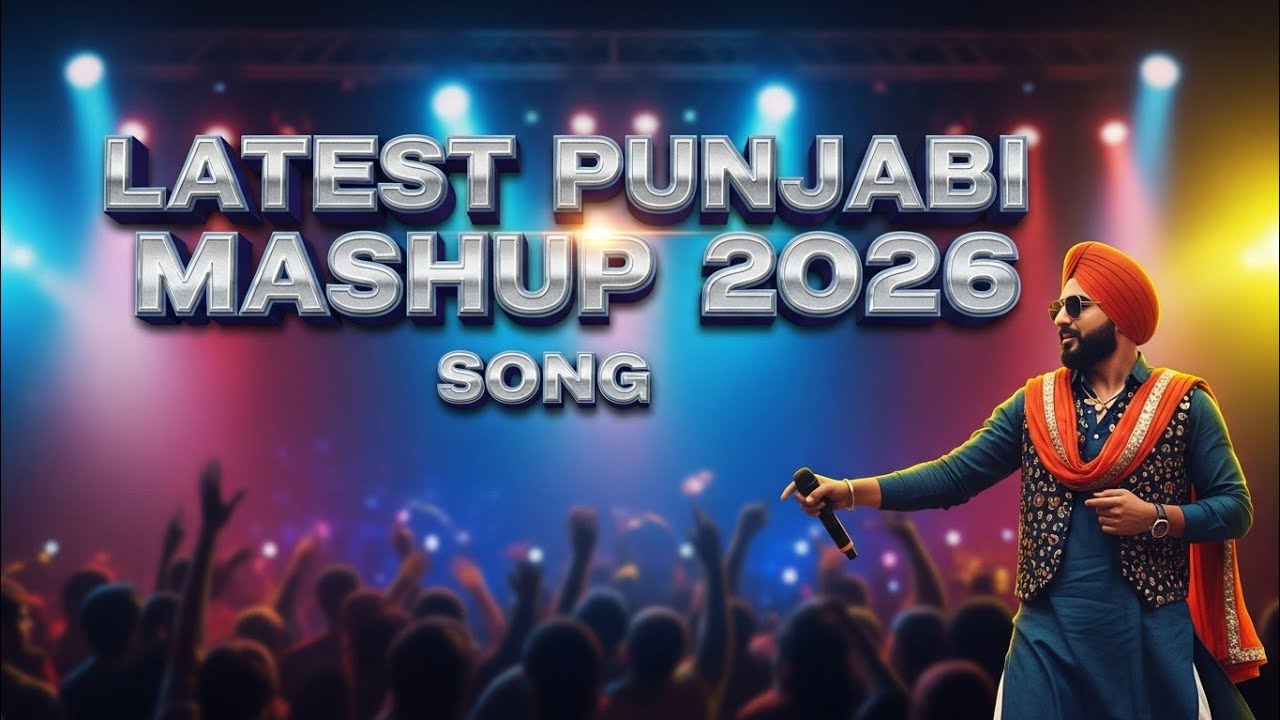 Latest Punjabi Mashup 2026 🔥 Nonstop Punjabi Songs 2026 | Party Hits | Love + Sad + Bhangra Mix | 