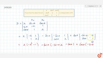 Prove that the determinant `|xsinthetacostheta-sintheta-x1costheta1x|` is independent of `thetadot`