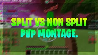 Split vs non-split pvp montage.