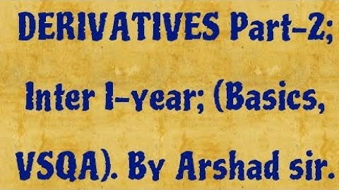 DERIVATIVES Part-2; intermediate first year; 11th class; basics; VSQA; urdu/hindi. By Arshad sir.