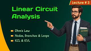 Linear Circuit Analysis Lecture 3 | Ohm’s Law, KCL, KVL, Nodes & Loops Explained in Urdu & Hindi