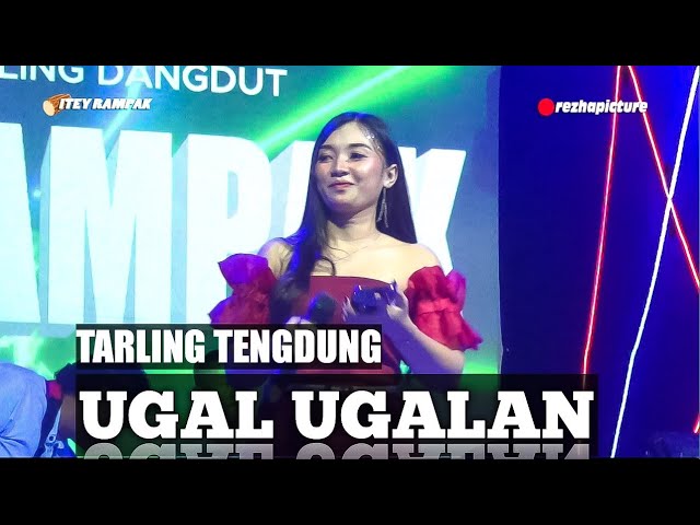 TARLING TENGDUNG KLASIK LAGU UGAL - UGALAN VERSI ITEY RAMPAK KENDANG KOPLO JAIPONG PONGDUT SUNDA class=