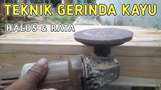 TIPS CARA AMPLAS KAYU PAKAI GERINDA | RATA DAN HALUS