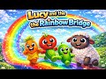 Lucy and the Rainbow Bridge 🌈 | A Magical Color Adventure for Kids