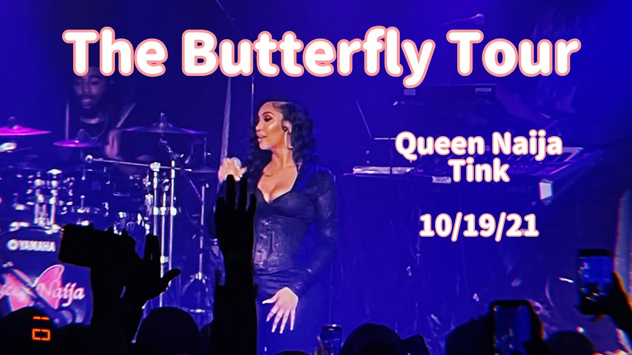 The Butterfly Tour Queen Naija X Tink 2021 🦋 YouTube