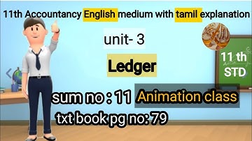 11th std Accountancy | Ledger sum no: 11 | Ledger in tamil | unit 4 | Animation video | Ar- RAHMAN