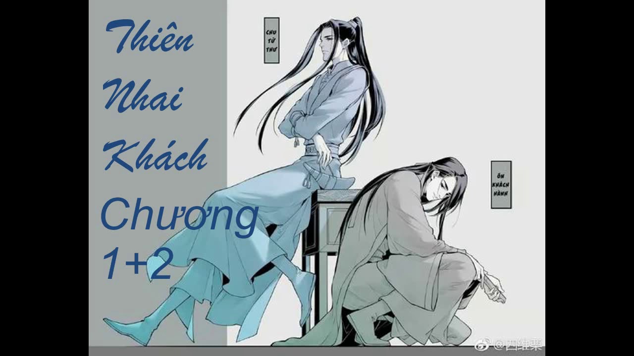 Thiên Nhai Khách [AUDIO] - Tác giả: Priest - Chương 1 2 - youtube