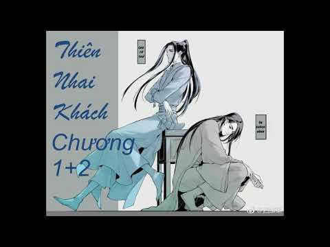 Video Thiên Nhai Khách [AUDIO] - Tác giả: Priest - Chương 1 2 - youtube