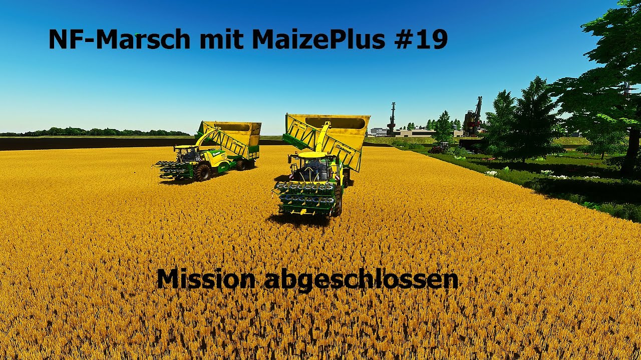 LS22 NF-Marsch mi Maize Plus  #19  | Timelapse | Die Mega Häcksel Mission auf Feld 78 ist  fertig