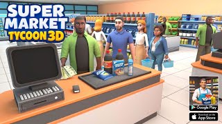 Supermarket Tycoon 3D (New Update) Android Gameplay screenshot 1