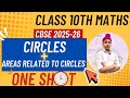 Circles | Areas Related To Circles | ONE SHOT🔥|  Class 10th Maths | CBSE 2025-26 |Board exams
