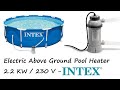 Intex Electric Above Ground Pool Heater; Set up and temperature test 🏊‍♀️🥽🩲👙