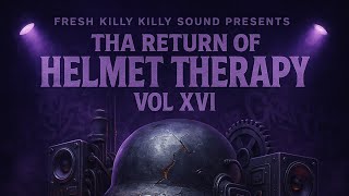 THA RETURN OF HELMET THERAPY VOL XVI {16} MIXED & MASTERED BY KOBEY DI GREAT 09-11-2025