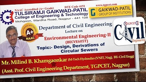 Environment Engineering-II:Design, Derivations of Circular Sewers by Mr. Milind Khamgaonkar (AP CED)