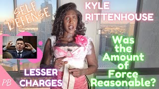 Kyle Rittenhouse Trial:Are the Killings Justified Self Defense or Was the Force Unreasonable
