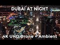 DUBAI AT NIGHT by DRONE - 4K