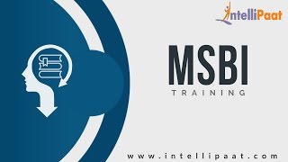 Introduction to MSBI | MSBI Tutorial for Beginners | MSBI Online Training - Intellipaat