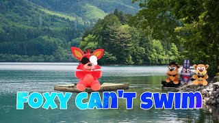 Foxy can't swim [S2]