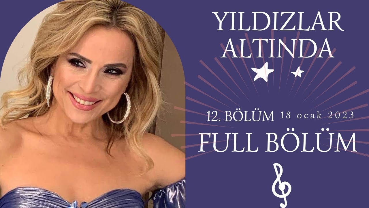 Ayşen Birgör | FULL 12. BÖLÜM | Yıldızlar Altında 18 Ocak 2023 | #YıldızlarAltında