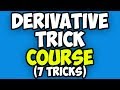 7 Derivative Tricks (Often not taught)