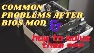 Common Problems after BIOS MOD and How to solve them!