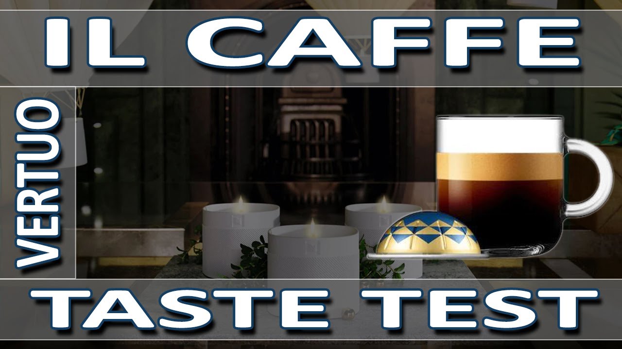 Nespresso IL Caffe Vertuo 2020 - Taste 