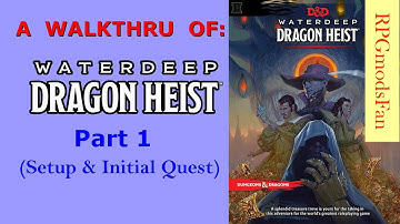 (Part 1) Waterdeep Dragon Heist [ RPGmodsFan ]