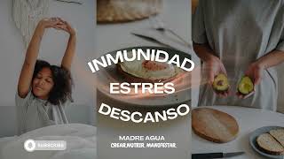INMUNIDAD, ESTRÉS Y DESCANSO✨#crecimientopersonal #amorpropio