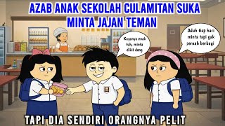 Download Lagu AZAB ANAK SEKOLAH CULAMITAN! SUKA MINTA JAJAN TEMAN TAPI DIA SENDIRI ORANGNYA PELIT MP3
